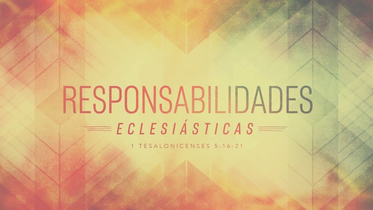 Responsabilidades Eclesiásticas (Parte 2)