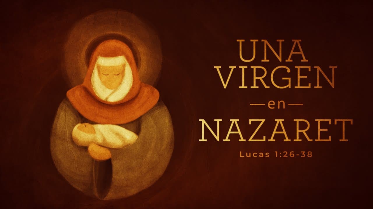 Una Virgen en Nazaret (Parte 4)