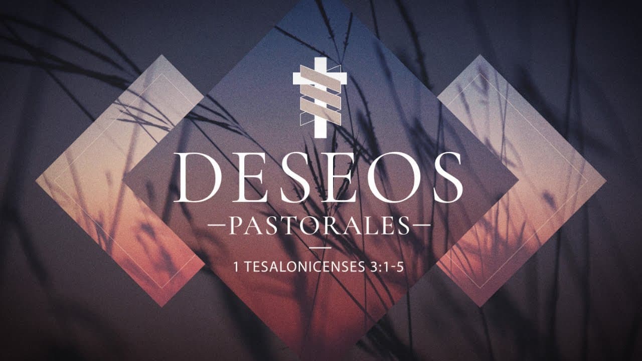 Deseos Pastorales (Parte 2)