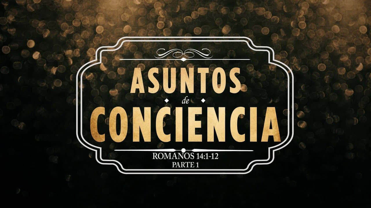 Asuntos de Consciencia (Parte 1)