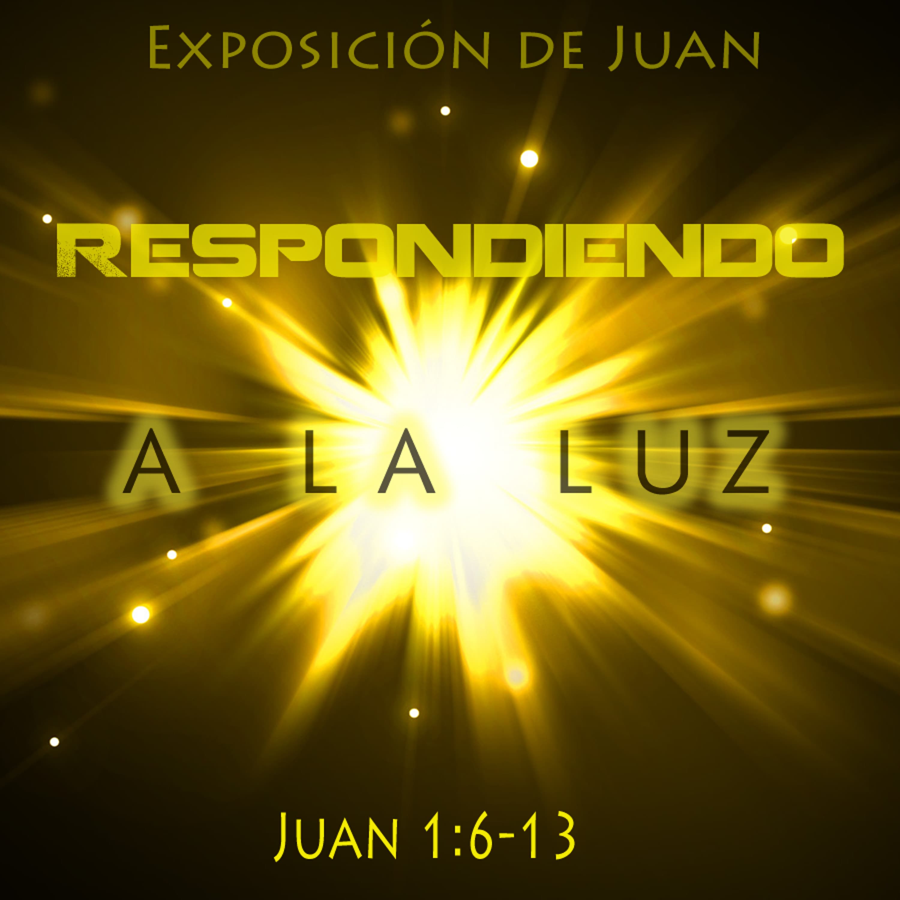 Respondiendo a la Luz (Parte 2)